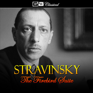 Stravinsky: The Firebird Suite (史特拉汶斯基：火鸟组曲)