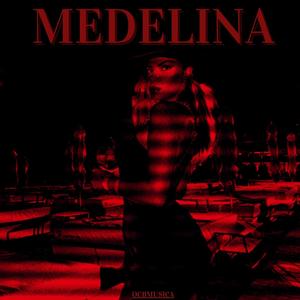 Medelina (Explicit)