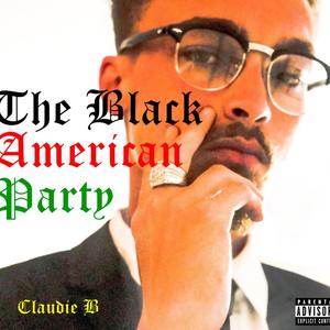 The Black American Party (Explicit)