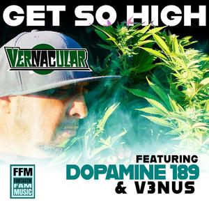 Get So High (feat. Dopamine 189 & V3nus) [Explicit]