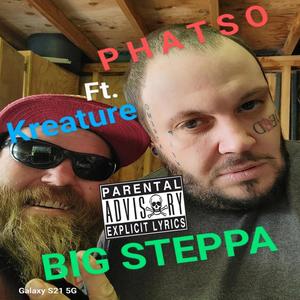 Big steppa (feat. PHATSO) (Explicit)