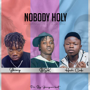 Nobody Holy (Explicit)