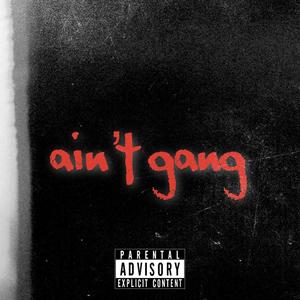 Aint Gang (Explicit)