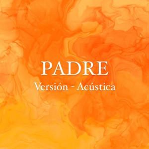 PADRE - Versión Acústica