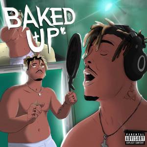 Baked Up (Explicit)