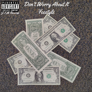 Don't Worry About It (Freestyle) (Explicit)