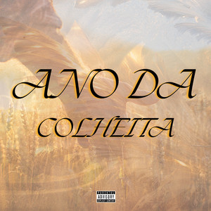 Ano da Colheita (Explicit)