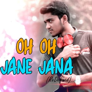 Oh Oh Jane Jana(Redefined)