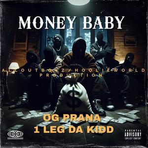 MONEY BABY (feat. 1 Leg Da Kidd) [Explicit]