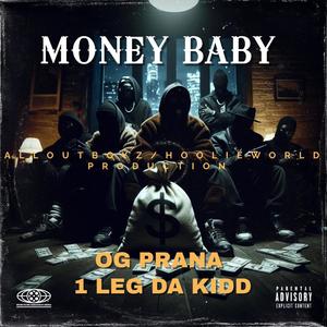 MONEY BABY (feat. 1 Leg Da Kidd) (Explicit)