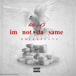 Im not da same (feat. K3frmkb) [Explicit]