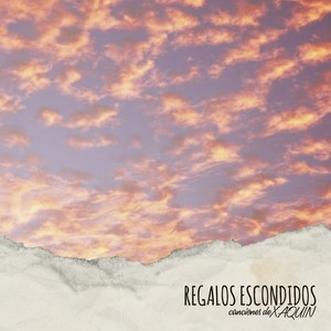 Regalos Escondidos (Canciones de Xaquín)