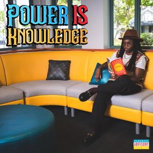 POWER IS KNOWLEDGE (Explicit)