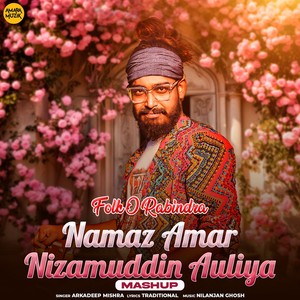 Namaz Amar Nizamuddin Auliya Mashup (From "Folk O Rabindra")