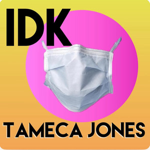 Idk