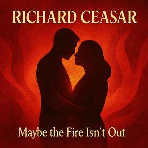 Maybe the Fire isn't Out (2025 Remix)