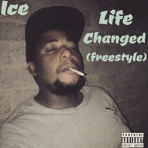 Life Changed (Freestyle) [Explicit]