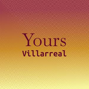 Yours Villarreal