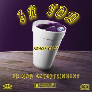 3k Jod - Really On It (Explicit)