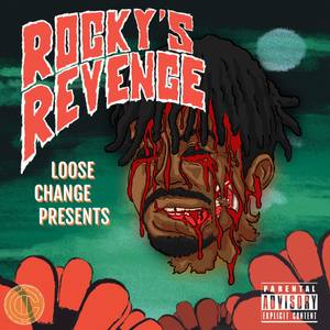 Loose Change Presents: Rocky's Revenge! (Explicit)