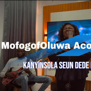 MofogofOluwa Acoustic Version (feat. Seun Dede & Dammie Grant)