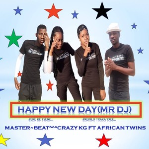 Happy New Day(feat. CRAZY KG & AFRICAN TWINS)