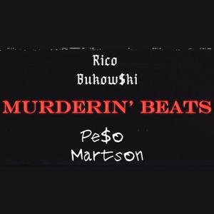 Murderin' Beats (feat. Pe$o Marston) (Explicit)