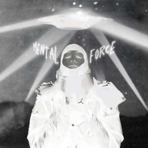 MENTAL FORCE (Explicit)