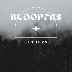 Bloopers (Explicit)