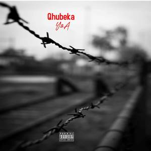 Qhubeka (Explicit)