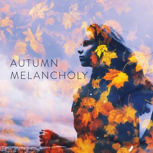 Autumn Melancholy