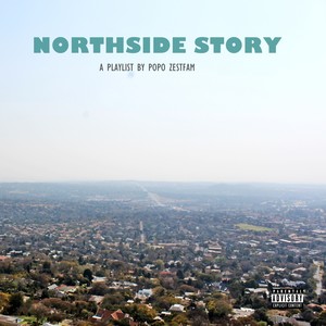 Popo Zestfam Presents: Northside Story