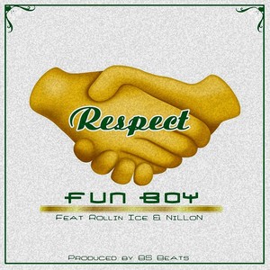 Respect(feat. Rollin Ice & Nillon) (Explicit)