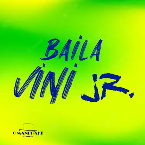 Baila Vini Jr (Explicit)