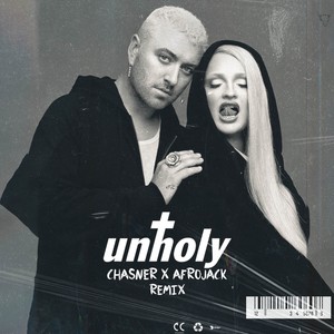 Unholy (Chasner x Afrojack Remix)