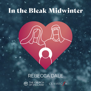 In the Bleak Midwinter (New Setting by Rebecca Dale)