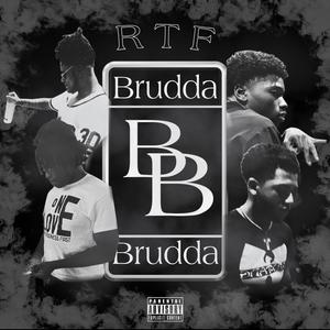 Brudda Brudda (Explicit)