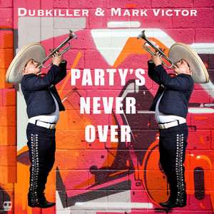 Party's Never Over