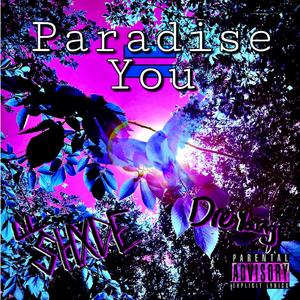Paradise You (Explicit)