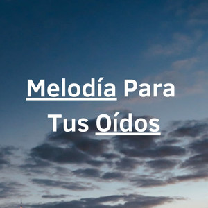 Melodía para Tus Oídos