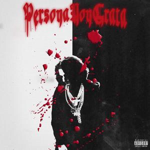 Persona NonGrata (Explicit)
