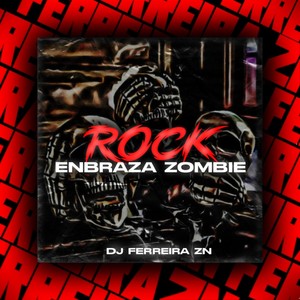 SET ROCK EMBRAZA ZOMBIE (Explicit)