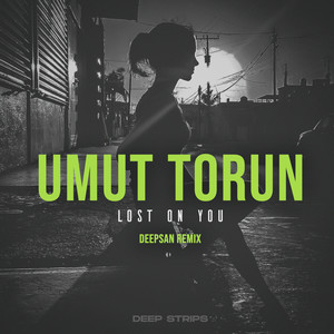 Lost on You (Deepsan Remix)