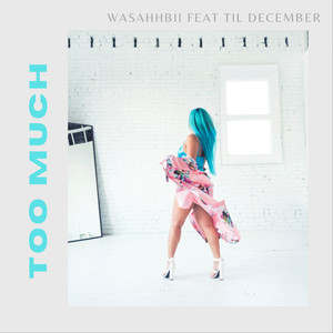 Too Much (Explicit)