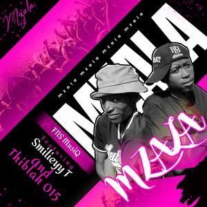 Mzala (feat. Smilieyy T & Thiblah 015)