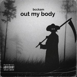 out my body (Explicit)