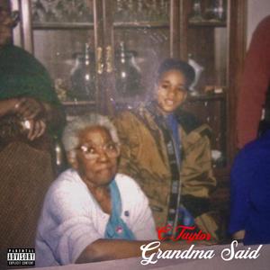 Grandma Said (Explicit)