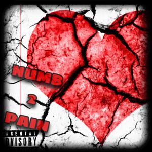 Numb 2 Pain (Explicit)