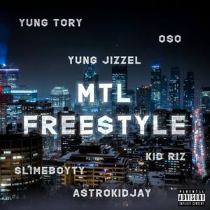 MTL Freestyle (feat. Oso, Yung Jizzel, Kid Riz)
