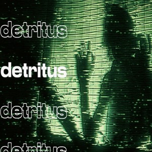Detritus (Explicit)